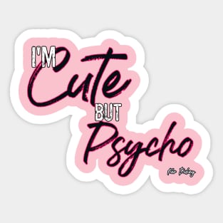 Cute by Psycho Sticker